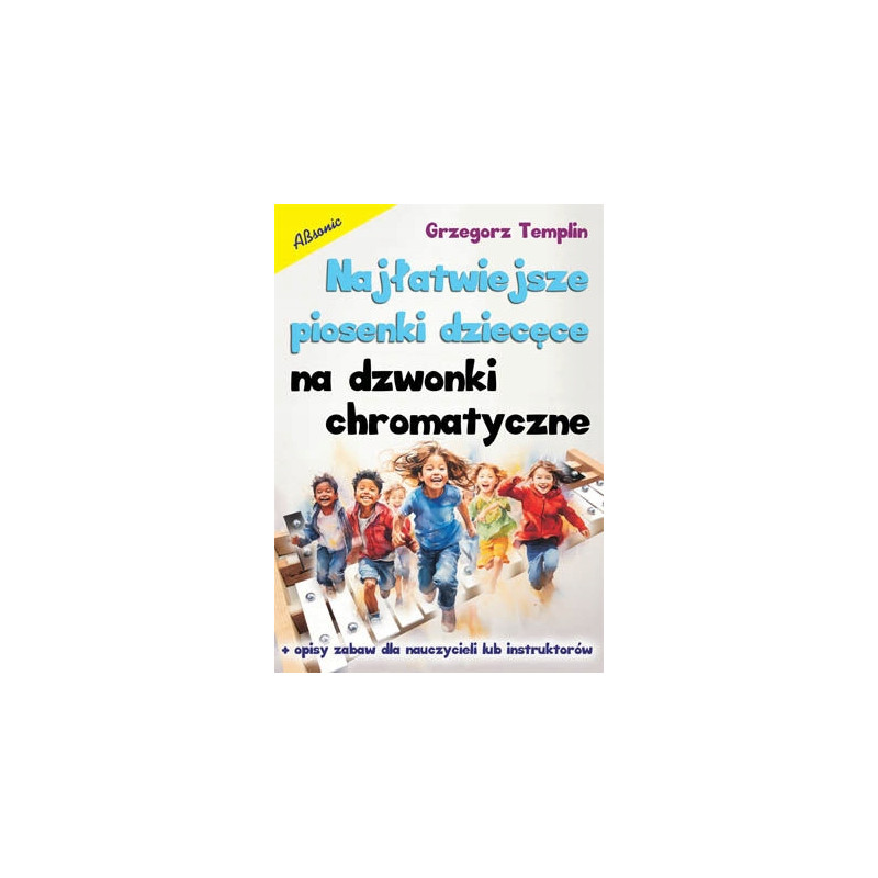NAJŁATWIEJSZE PIOSENKI DZIECIĘCE NA DZWONKI CHROMATYCZNE Grzegorz Templin