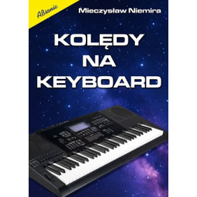KOLĘDY NA KEYBOARD M.NIEMIRA WYDAWNICTWO ABSONIC NOWE WYDANIE