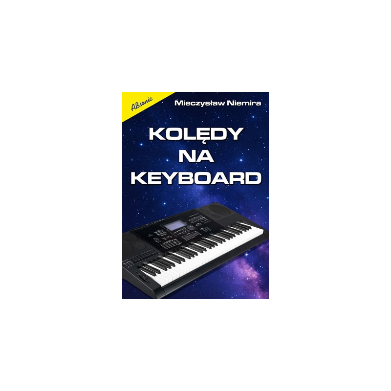 KOLĘDY NA KEYBOARD M.NIEMIRA WYDAWNICTWO ABSONIC NOWE WYDANIE