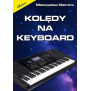KOLĘDY NA KEYBOARD M.NIEMIRA WYDAWNICTWO ABSONIC NOWE WYDANIE