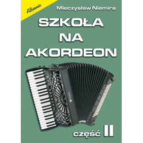 SZKOŁA NA AKORDEON CZ. II MIECZYSŁAW NIEMIRA
