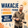 Wakacje z Ukulele - Poznań GRUPA 6-10 LAT