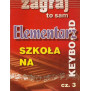 ELEMENTARZ - SZKOŁA NA KEYBOARD CZ. 3 - Zagraj to sam Studio Bis