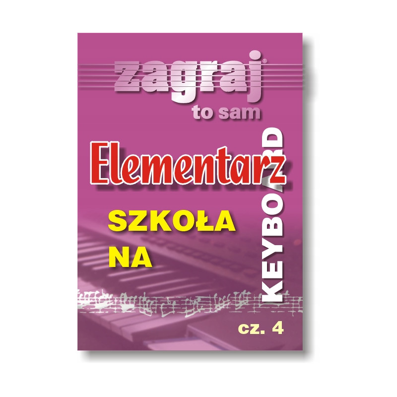 ELEMENTARZ - SZKOŁA NA KEYBOARD CZ. 4 - Zagraj to sam Studio Bis