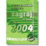 NIEZAPOMNIANE PRZEBOJE ZAGRAJ TO SAM - ROK 2004