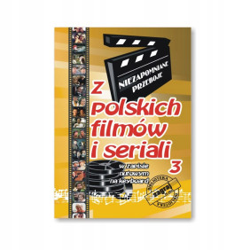 Niezapomniena przeboje z polskich filmów i serial w zapisie nutowym cz. 3