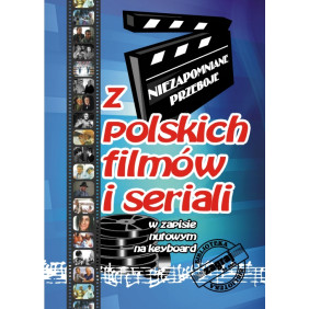 Niezapomniane przeboje z polskich filmów i seriali w zapisie nutowym