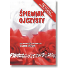 ŚPIEWNIK OJCZYSTY - POLSKIE PIEŚNI HISTORYCZNE W ZAPISIE NUTOWYM STUDIO BIS