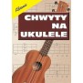 Książka "Chwyty na ukulele"