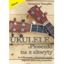Książka Ukulele - piosenki na 2 chwyty
