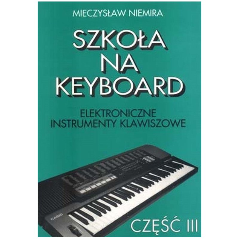 Szkoła na keyboard - część 3 M. Niemira