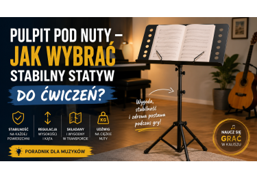 Pulpit pod nuty – jak wybrać stabilny statyw do ćwiczeń?